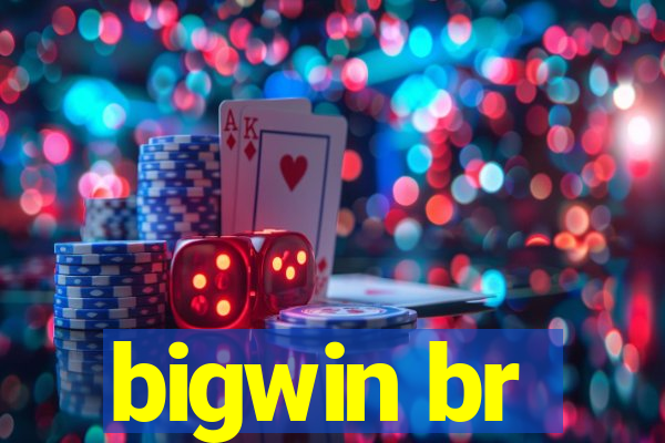 bigwin br